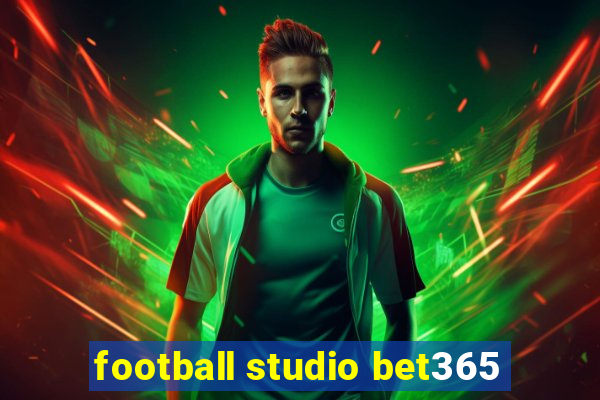 football studio bet365